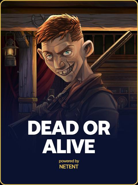 Dead or Alive