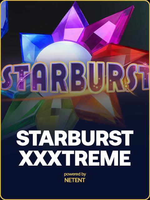 Starburst™ XXXtreme