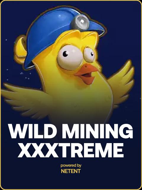 Wild Mining™ XXXtreme