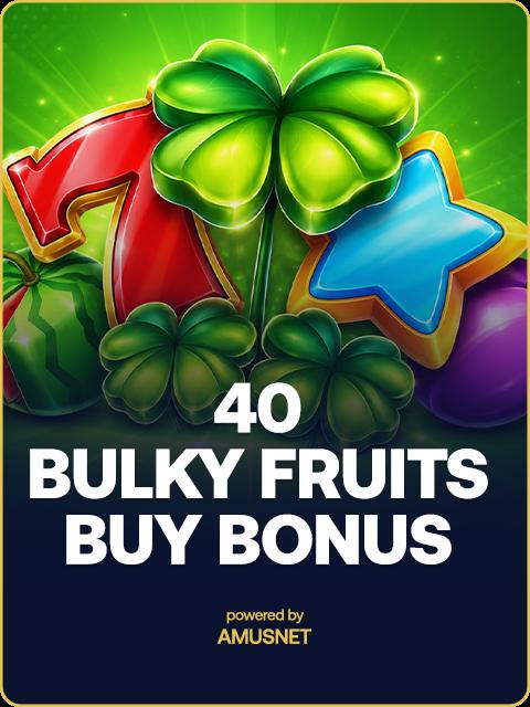 40 Bulky Fruits