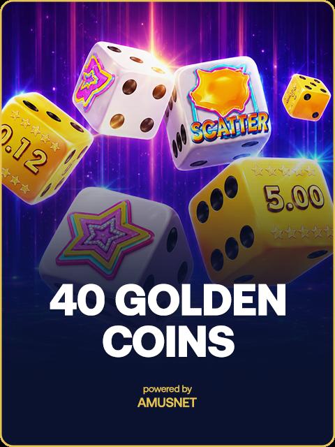 40 Golden Coins