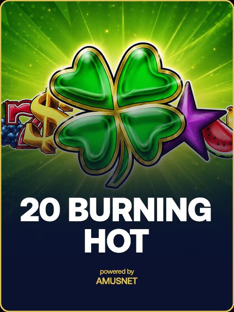 20 Burning Hot