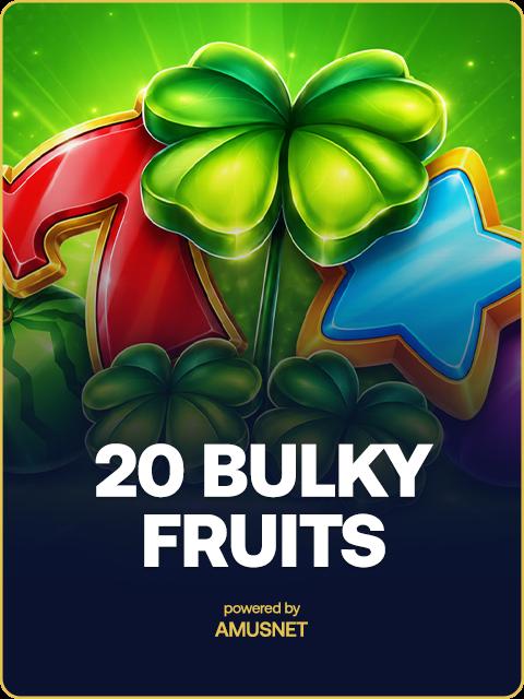 20 Bulky Fruits
