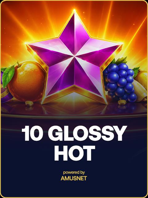 10 Glossy Hot