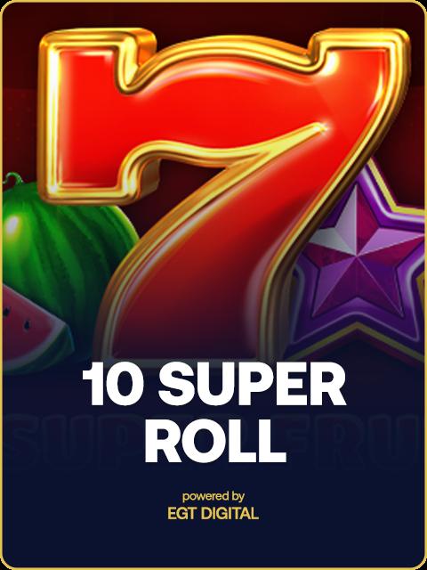 10 Super Roll