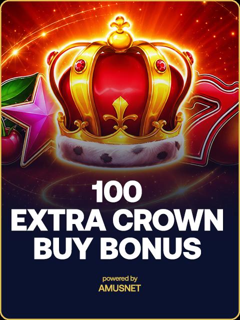 100 Extra Crown - Buy bonus