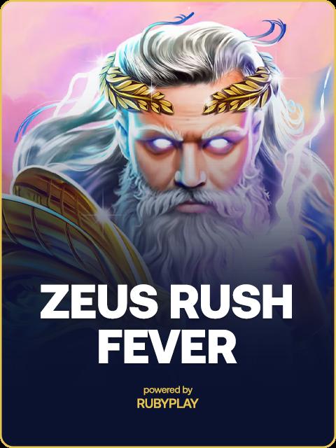 Zeus Rush Fever
