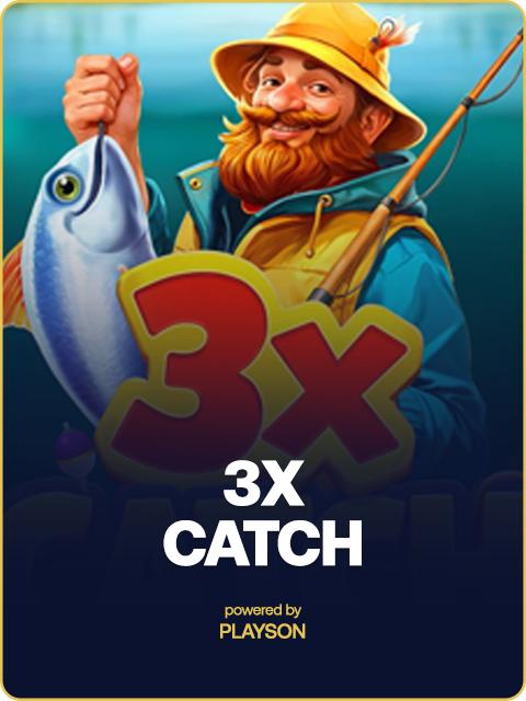 3x Catch