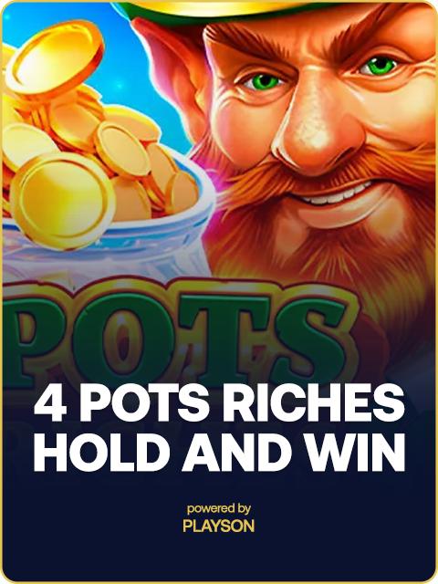 4 Pots Riches: Hold and Win